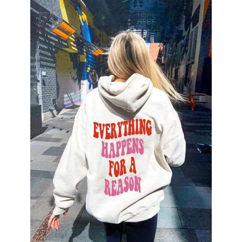 Every Happens For A Reason Letter Peripheral Back Printed Sweatshirt Hoodie