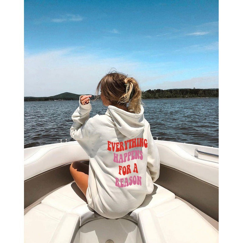 Every Happens For A Reason Letter Peripheral Back Printed Sweatshirt Hoodie